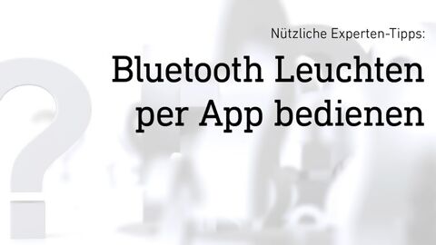 Bluetooth-Leuchten-per-App-bedienen.jpg